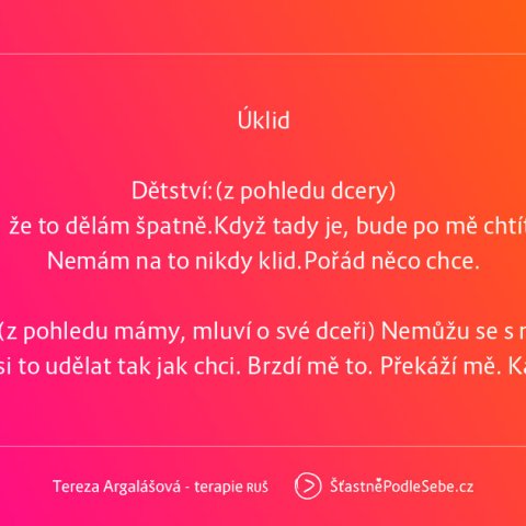 Úklid; V postech #detstvi_soucasnost bych vám ráda ukázala jakou spojitost má dětství s tím, co žijete v současnosti.